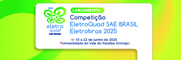 SAE BRASIL lança Competição EletroQuad Eletrobras e expande seus programas estudantis