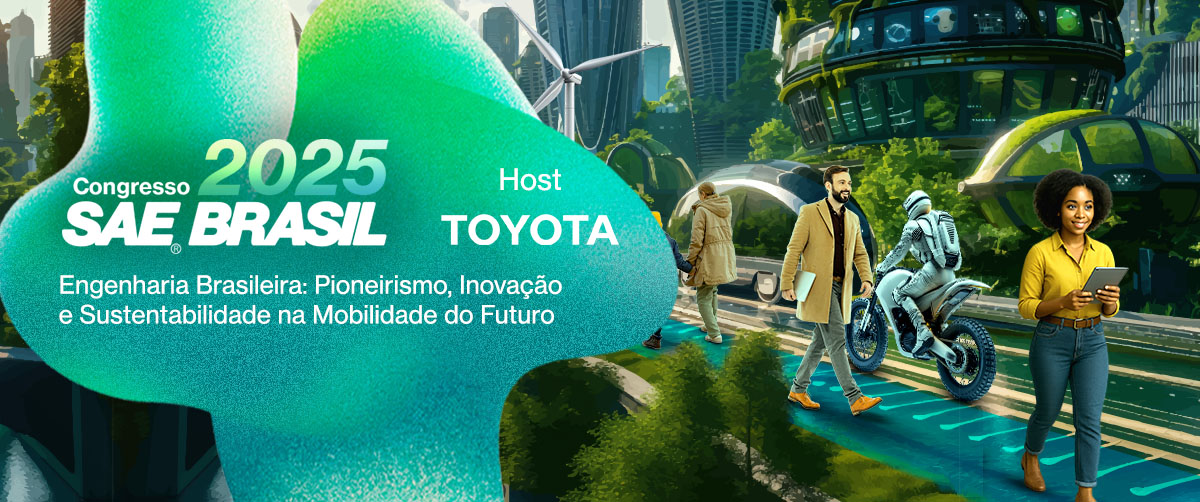 Congresso SAE BRASIL 2025 aborda os caminhos sustentáveis e tecnológicos para a mobilidade do futuro no Brasil